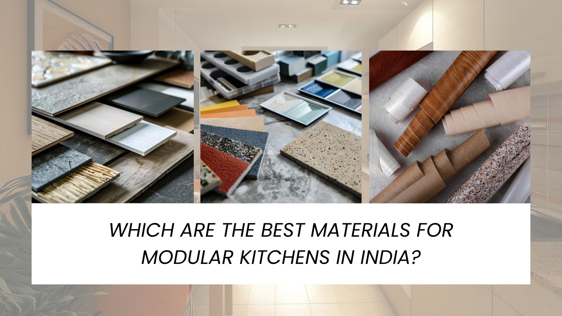 Which are the best materials for modular kitchens in India?